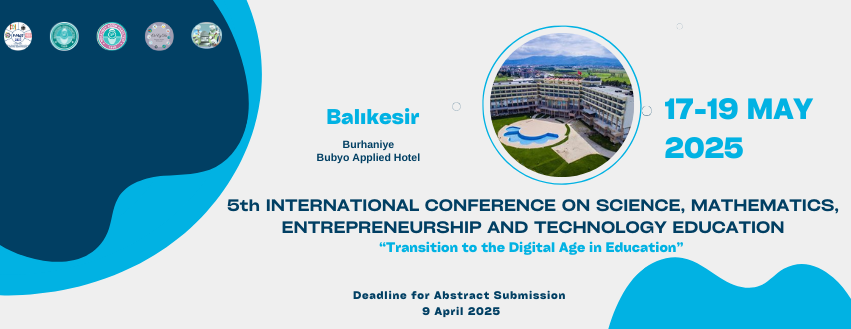 3. Uluslararası Fen, Matematik, Girişimcilik ve Teknoloji Eğitimi Kongresi